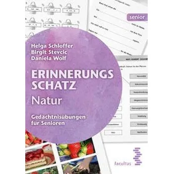 Erinnerungsschatz Natur - Schloffer, Helga