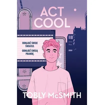 Act Cool - McSmith, Tobly [PL] (2022, Brožovaná, Harperkids)