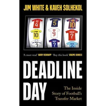 Deadline Day - Jim White [EN] (2024, Brožovaná, Little, Brown Book Group)