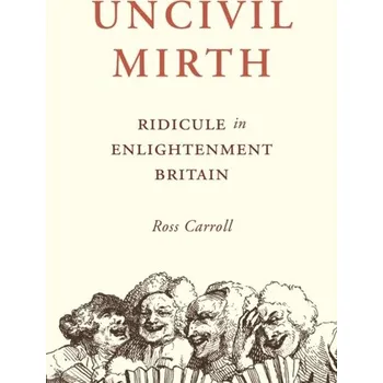 Cestování Uncivil Mirth - O'Carroll-Kelly, Ross [EN] (2022, Brožovaná / brožovaná, Princeton University Press)