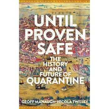 Until Proven Safe - Manaugh, Geoff
