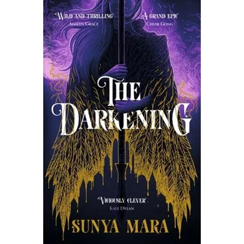 Beletrie pro dospělé The Darkening - Mara, Sunya [EN] (2023, Brožovaná, Hodder & Stoughton)