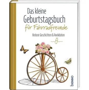Das kleine Geburtstagsbuch für Fahrradfreunde