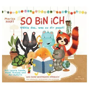 První čtění So bin ich - Wähle das, was zu dir passt - Hart, Marisa [DE] (2023, CD, Silberfisch)