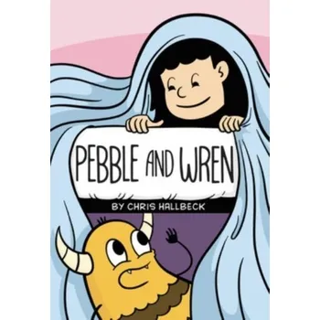 Pebble and Wren - Hallbeck, Chris [EN] (2023, Brožovaná, HarperCollins Publishers Inc)