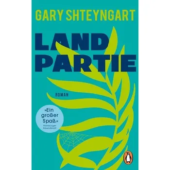 Beletrie pro dospělé Landpartie - Gary Shteyngart [DE] (2023, Brožovaná, Penguin TB Verlag)