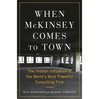 When McKinsey Comes to Town - Bogdanich, Walt [EN] (2022, Taschenbuch, Random House LCC US)