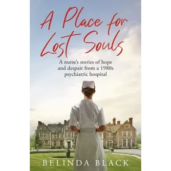 Literární biografie A Place for Lost Souls - Black, Belinda