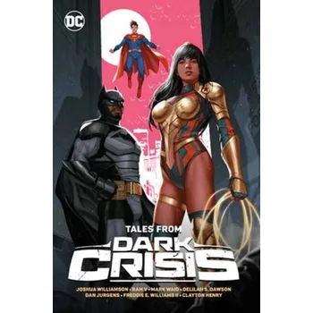Komiks pro dospělé Tales from Dark Crisis - Williamson, Joshua [EN] (2024, Brožovaná, DC Comics)