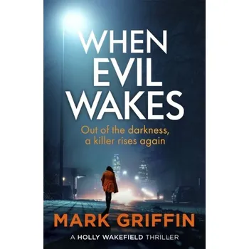 Cestování When Evil Wakes - Griffin, Mark
