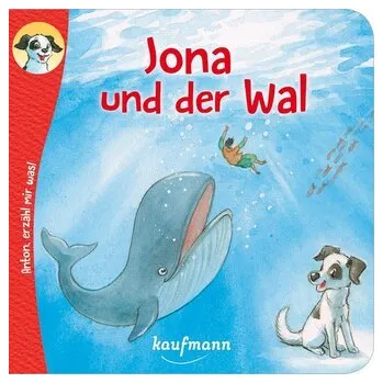 První čtění Anton, erzähl mir was! Jona und der Wal - Wilhelm, Katharina