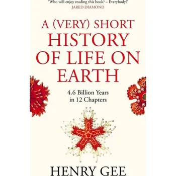 Příroda A (Very) Short History of Life on Earth - Henry Gee [EN] (2021, Firma, Pan Macmillan)