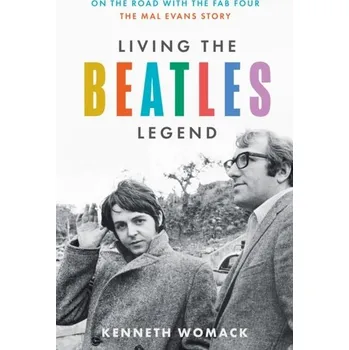 Living the Beatles Legend - Womack, Kenneth [EN] (2024, Brožovaná / brožovaná, HarperCollins Publishers)