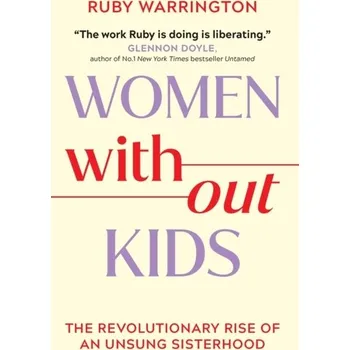 Women Without Kids - Warrington, Ruby [EN] (2024, Brožovaná, Orion Publishing Co)