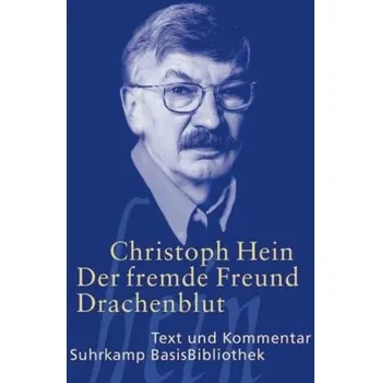 Cizojazyčná kniha Der fremde Freund. Drachenblut - Hein, Christoph [DE] (2005,, Brožovaná, Suhrkamp)