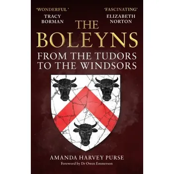 Cestování The Boleyns - Purse, Amanda Harvey [EN] (2024, Taschenbuch, Amberley Publishing)