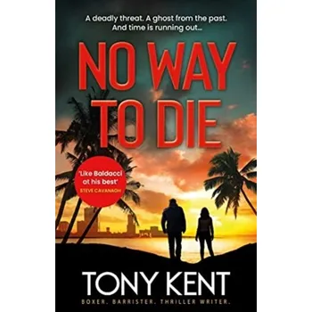 No Way to Die - Kent, Tony