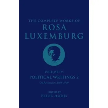 The Complete Works of Rosa Luxemburg Volume IV - Luxemburg, Rosa [EN] (2023, Brožovaná, Verso Books)