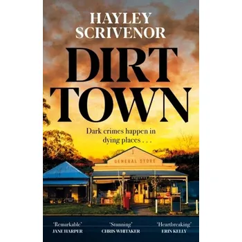 Cestování Dirt Town - Scrivenor, Hayley [EN] (2022, Firma, Pan Macmillan)
