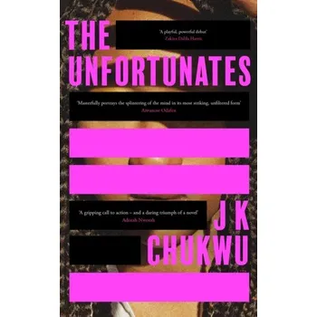 Populárně naučná literatura pro dospělé The Unfortunates - Chukwu, S. A. [EN] (2024, Brožovaná, HarperCollins Publishers)