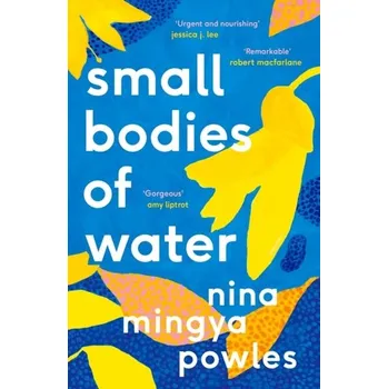 Kniha Small Bodies of Water - Powles, Nina Mingya [EN] (2022, Měkká, Canongate Books Ltd.)