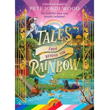 Tales From Beyond the Rainbow - Wood, Pete Jordi [EN] (2024, Brožovaná, Penguin Books Ltd (UK))