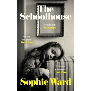 The Schoolhouse - Ward, Sophie [EN] (2023, Brožovaná, Little, Brown Book Group)