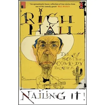 Nailing It - Rich Hall [EN] (2023, Taschenbuch, Quercus publishing)