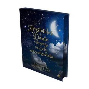Arystoteles i Dante odkrywają sekrety wszechświata - Benjamin Alire Sáenz