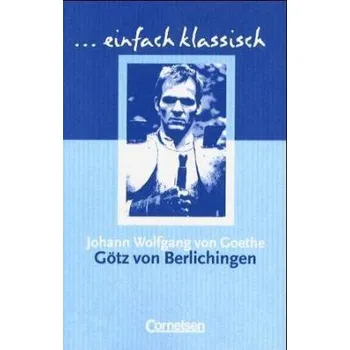 Götz von Berlichingen - Goethe, Johann W. von [DE] (2003, Brožovaná, Cornelsen)