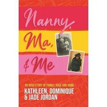 Cestování Nanny, Ma and me - Jordan, Jade; Jordan, Dominique; Jordan, Kathleen
