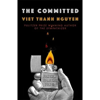 Beletrie pro dospělé The Committed - Nguyen, Viet Thanh [EN] (2021, Firma, Little, Brown Book Group)