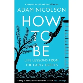 How to Be - Nicolson, Adam [EN] (2024, Taschenbuch, HarperCollins Publishers)