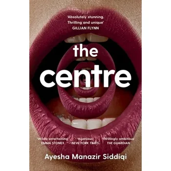 The Centre - Siddiqi, Ayesha Manazir [EN] (2024, Brožovaná, Pan Macmillan)