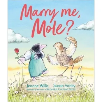 První čtění Marry Me, Mole? - Willis, Jeanne [EN] (2023, Taschenbuch, Andersen Press)