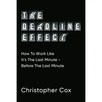 The Deadline Effect - Cox, Christopher [EN] (2021, Firma, Simon & Schuster Ltd)