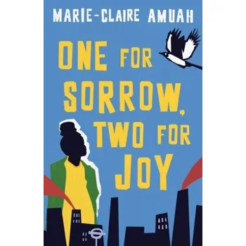 One for Sorrow, Two for Joy - Amuah, Marie-Claire [EN] (2023, Brožovaná / brožovaná, Oneworld Publications)