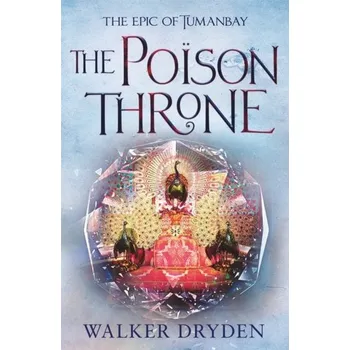 The Poison Throne - Dryden, Walker [EN] (2022, Měkká, Orion Publishing Co)