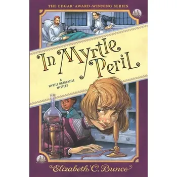 In Myrtle Peril (Myrtle Hardcastle Mystery 4) - Bunce, Elizabeth C [EN] (2023, Taschenbuch, Workman Publishing)