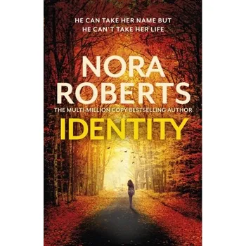 Beletrie pro dospělé Identity - Nora Roberts [EN] (2023, Firma, Little, Brown Book Group)