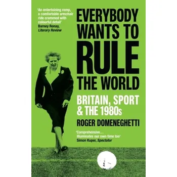 Everybody Wants to Rule the World - Domeneghetti, Roger [EN] (2024, Brožovaná, Vintage Publishing)