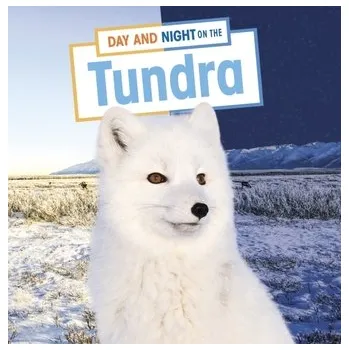 Příroda Day and Night on the Tundra - Boone, Mary [EN] (2023, Brožovaná, Capstone Global Library Ltd)