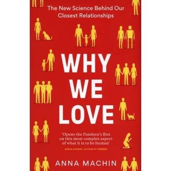 Příroda Why We Love - Machin, Anna [EN] (2022, Měkká, Orion)