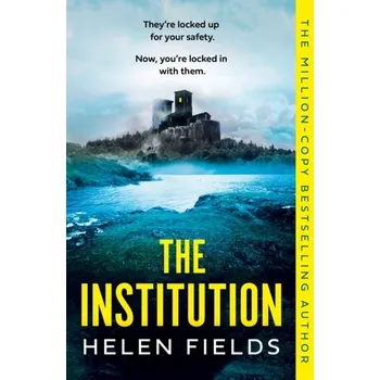 Beletrie pro dospělé The Institution - Helen Fields [EN] (2023, Brožovaná, HarperCollins Publishers)
