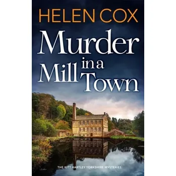 Murder in a Mill Town - Cox-Cannons, Helen