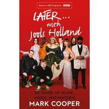 Populárně naučná literatura pro dospělé Later ... With Jools Holland - Marx, John; Cooper, Mark Garrett [EN] (2023, Brožovaná, HarperCollins Publishers)