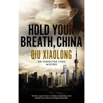 Cestování Hold Your Breath, China - Xiaolong Qiu [EN] (2020, Měkká, Severn House Publishers Ltd)