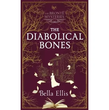 The Diabolical Bones - Ellis, Bella