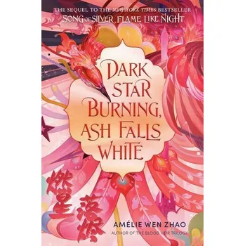 Dark Star Burning, Ash Falls White - Zhao, Amelie Wen