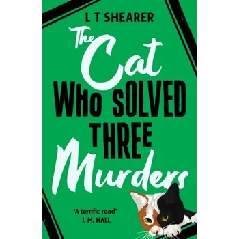 Populárně naučná literatura pro dospělé The Cat Who Solved Three Murders - Alex Shearer [EN] (2023, Firma, Pan Macmillan)